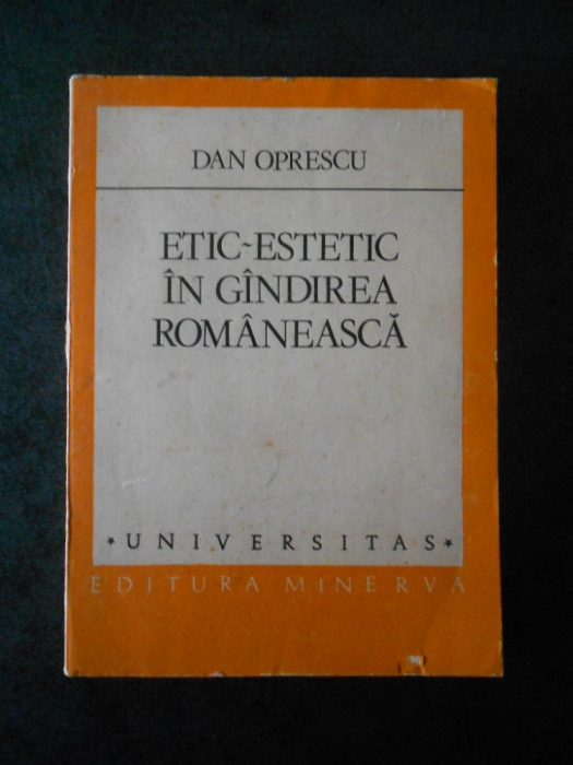 Dan Oprescu - Etic estetic in gandirea romaneasca
