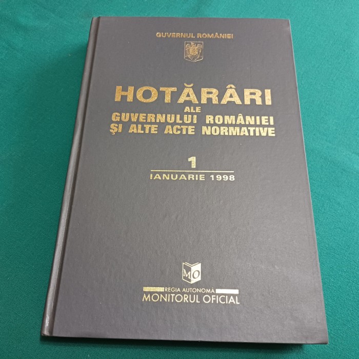 HOTĂR&Acirc;RI ALE GUVERNULUI ROM&Acirc;NIEI ȘI ALTE ACTE NORMATIVE * 1 IANUARIE 1998 /010
