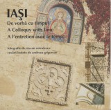 Iasi - De vorba cu timpul / album trilingv, 2007