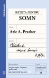 Cumpara ieftin Reteta pentru somn. Odihna mai buna. 7 zile/Aric A. Prather