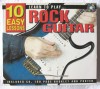 &quot;10 EASY LESSONS - Learn to Play... ROCK GUITAR&quot; + CD. 10 lectii simple pentru a invata sa canti la ... chitara rock., Alta editura
