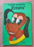 Zmeu'. Ilustratii de Valeria Chis. Editura Ion Creanga, 1986 - Tudor Arghezi