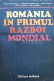 Romania in Primul Razboi Mondial - 1979 - Mircea Iosa ($M154)