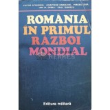 Romania in Primul Razboi Mondial - 1979 - Mircea Iosa ($M154)