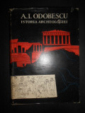 A. I. Odobescu - Istoria archeologiei. Antichitatea, Renasterea