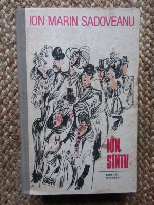 Ion Marin Sadoveanu - Ion Sintu [Santu], Ed Minerva, 1989, 576 pag foto