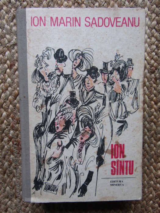 Ion Marin Sadoveanu - Ion Sintu [Santu], Ed Minerva, 1989, 576 pag