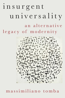 Insurgent Universality: An Alternative Legacy of Modernity foto