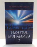 PROFETUL MUHAMMED-2 by M. FETHULLAH GULEN , 2010