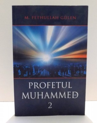 PROFETUL MUHAMMED-2 by M. FETHULLAH GULEN , 2010 foto