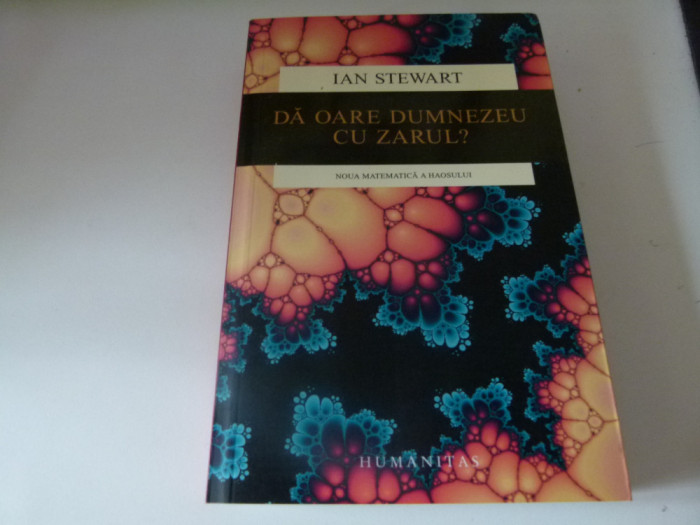 Da oare Dumnezeu cu zarul ?- Ian Stewart