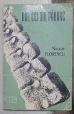 NOI ,CEI DIN PADURE -NICOLAE FLORESCU - DEDICATIE PENTRU MONICA LOVINESCU SI VIRGIL IERUNCA