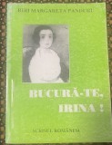 Panduru, Riri Margareta : Bucură-te Irina!