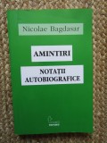 Nicolae Bagdasar - Amintiri. Notații autobiografice