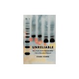 Unreliable: Bias, Fraud, and the Reproducibility Crisis in Biomedical Research