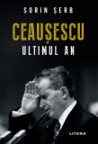 Ceausescu. Ultimul an - de SORIN SERB