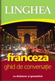 Franceza. Ghid de conversatie Ed.IV