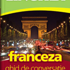 Franceza. Ghid de conversatie Ed.IV