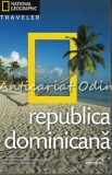 Cumpara ieftin Republica Dominicana - Christopher P. Baker, National Geographic Traveler, Editura Adevarul, 2010, Geografie, Ghid turistic