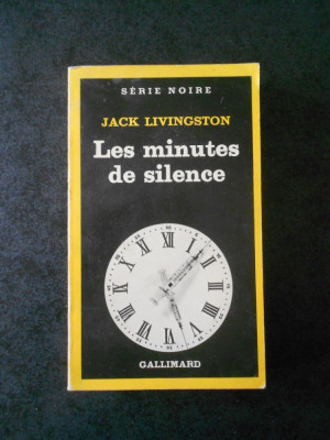 JACK LIVINGSTON - LES MINUTES DE SILENCE (limba franceza) foto