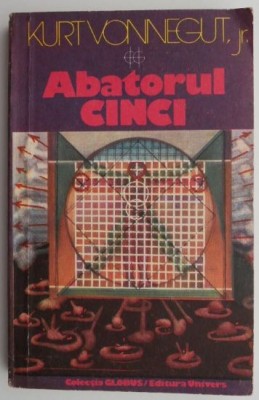 Abatorul cinci &amp;ndash; Kurt Vonnegut, jr. foto