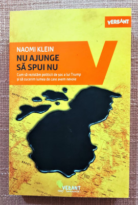 Nu ajunge sa spui nu. Editura Vellant, 2018 - Naomi Klein foto