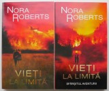 Vieti la Limita - Nora Roberts, 2 Vol. - Roman de Dragoste - Carte Beletristica Noua/Anticariat