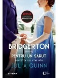 Cumpara ieftin Pentru un sarut. Povestea lui Hyacinth. Seria Bridgerton. Volumul 7/Julia Quinn