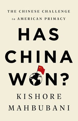 Has China Won?: The Chinese Challenge to American Primacy foto