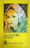 Signora San-Felice - Alexandre Dumas, Roman de Beletristica, Editura 1992, 403 pagini, Coperta Brosata