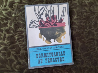 ERLE STANLEY GARDNER - DORMITOARELE AU FERESTRE (Colectia ENIGMA) RF22/0 foto