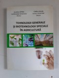 Tehnologii generale si biotehnologii speciale in agricultura - Aurelian Oprea