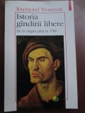 Istoria gindirii libere: De la origini pina in 1789-Raymond Trousson