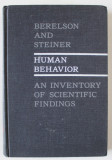 HUMAN BEHAVIOUR , AN INVENTORY OF SCIENTIFIC FINDINGS by BERELSON and STEINER , 1964 , SEMNATA DE TRAIAN HERSENI *