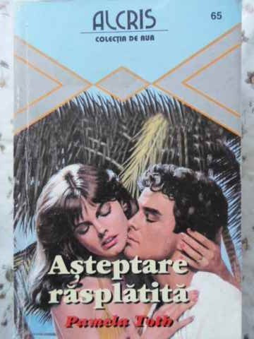 ASTEPTARE RASPLATITA-PAMELA TOTH