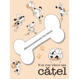 N-ai mai văzut așa cățel