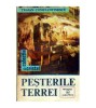 Traian Constantinescu - Pesterile Terrei - 104893