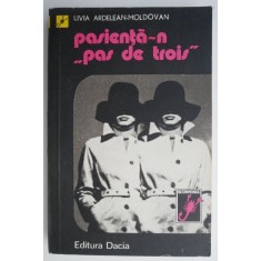 Pasienta-n &ldquo;pas de trois&rdquo; - Livia Ardelean-Moldovan