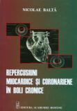 Repercusiuni miocardice și coronariene &icirc;n boli cronice - Paperback - Nicolae Baltă - Editura Academiei Rom&acirc;ne