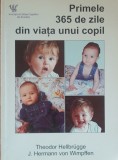 Primele 365 de Zile Din Viata Unui Copil - Theodor Hellbrugge, 2002
