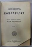 ARHIVA ROMANEASCA , EDITATA DE FUNDATIA CULTURALA MIHAIL KOGALNICEANU , TOMUL IV , 1940