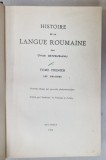 HISTOIRE DE LA LANGUE ROUMAINE par OVIDE DENSUSIANU , TOME PREMIER : LES ORIGINES , 1929 , PREZINTA SUBLINIERI *