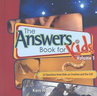 The Answer Book for Kids, Volume 1: 22 Questions from Kids on Creation and the Fall foto
