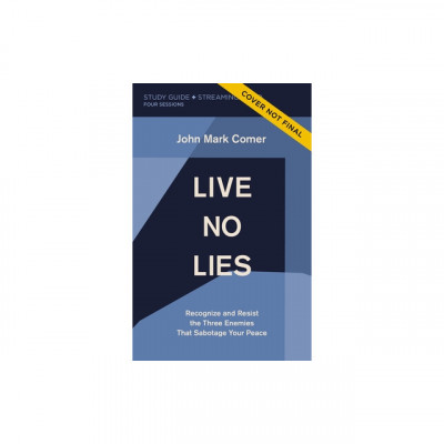 Live No Lies Study Guide Plus Streaming Video: Recognize and Resist the Three Enemies That Sabotage Your Peace foto