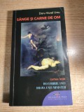 Doru Viorel Ursu (autograf) - Sange si carne de om - Cartea intai: Decembrie 1989. Drama unui minister (Editura CD Press, 2010)