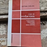 CUM SA REDACTAM O LUCRARE DE DIPLOMA, O TEZA DE DOCTORAT, UN ARTICOL STIINTIFIC IN DOMENIUL STIINTELOR SOCIOUMANE - SEPTIMIU CHELCEA