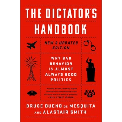 The Dictator&amp;#039;s Handbook - Bruce Bueno de Mesquita foto