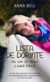 Cumpara ieftin Lista de dorinte. Sau cum sa vindeci o inima franta/Anna Bell