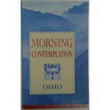 Morning Contemplation (Osho: the Meditation Guides)