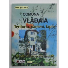 COMUNA VLADAIA , TERITORIU , OAMENI , FAPTE de DAN SALAPA , 2020